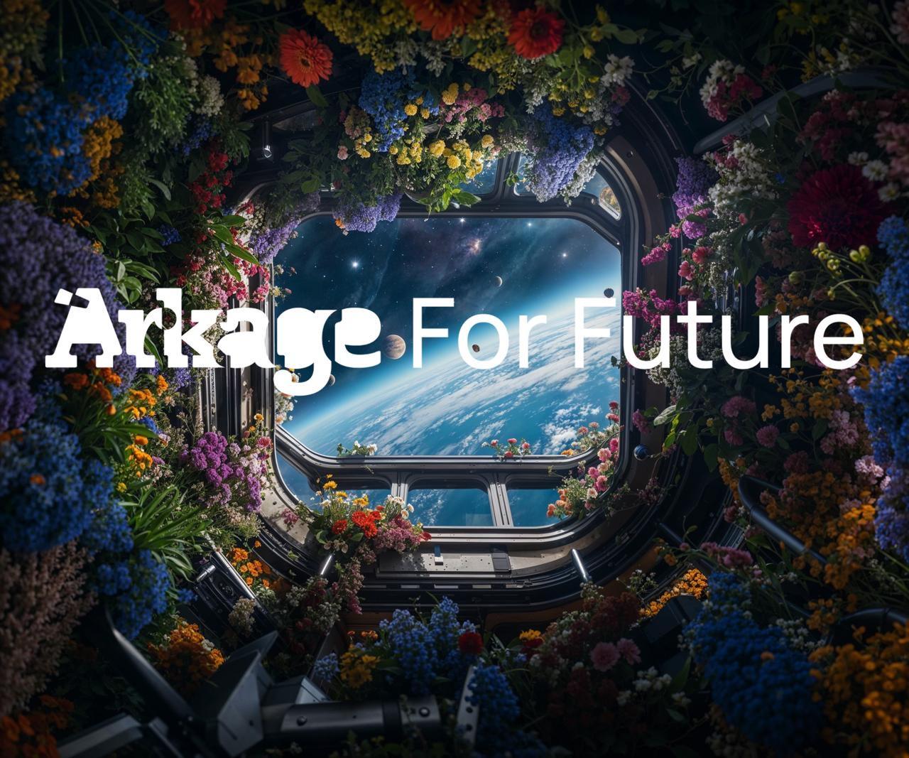 Arkage for future